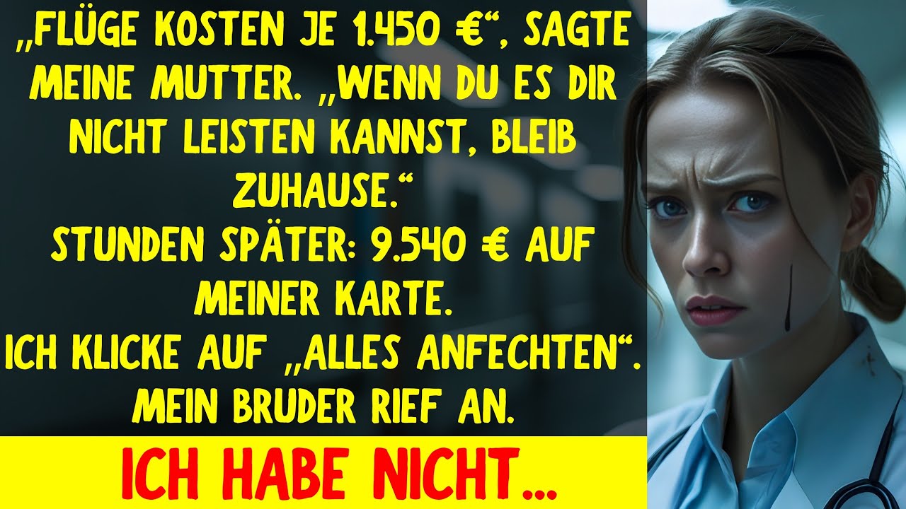 „Flüge kosten 1.450 €“, sagte meine Mutter – dann buchte sie 9.540 € auf meine Karte.