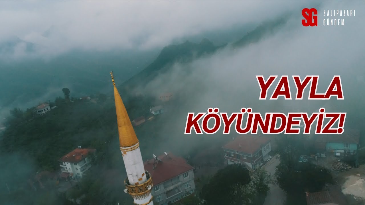 Köyümüzden Haber Var! | Salıpazarı Yaylaköy Tanıtım Videosu