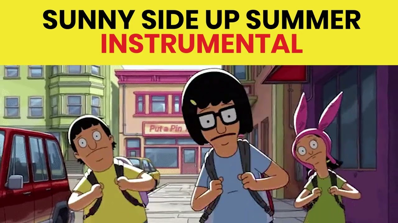 Sunny Side Up Summer (Official Instrumental) - The Bob's Burgers Movie