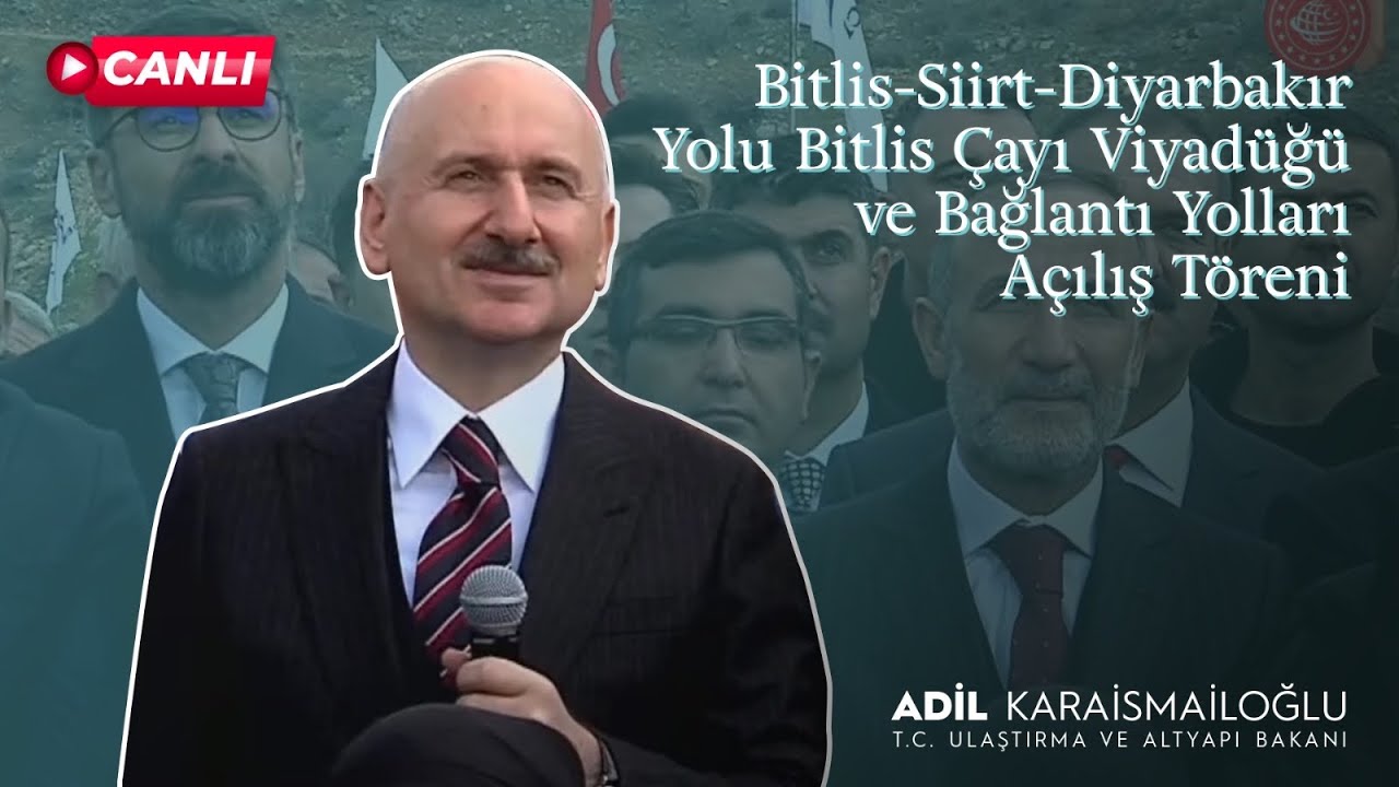 #Canlı | Bitlis-Siirt-Diyarbakır Yolu Bitlis Çayı Viyadüğü ve Bağlantı Yolları Açılış Töreni  | B…