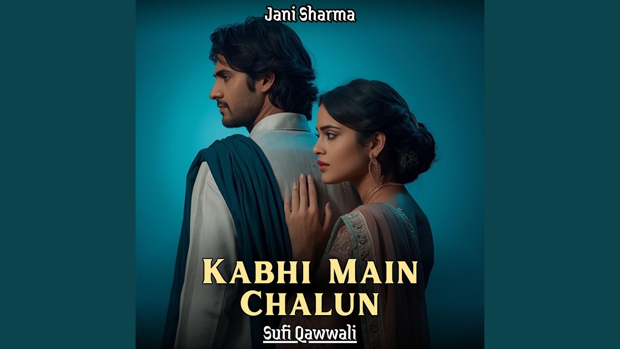 Kabhi Main Chalun