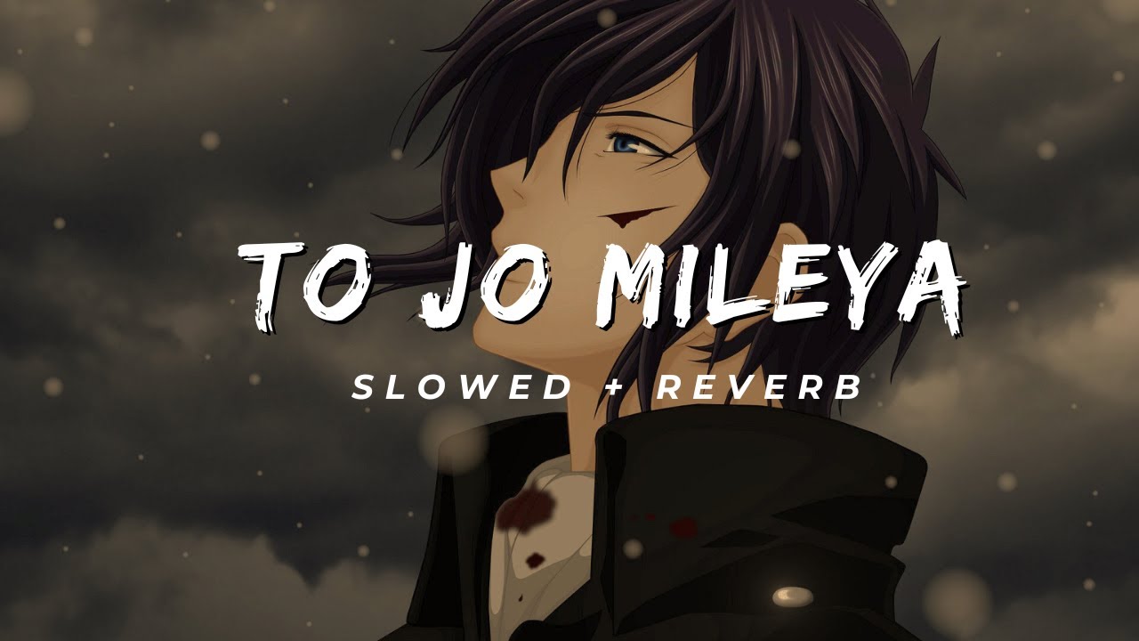 To Jo Mileya - ankhan ankhan ki ankhan - [Perfectly Slowed + Reverb] - Juss X Mixsingh