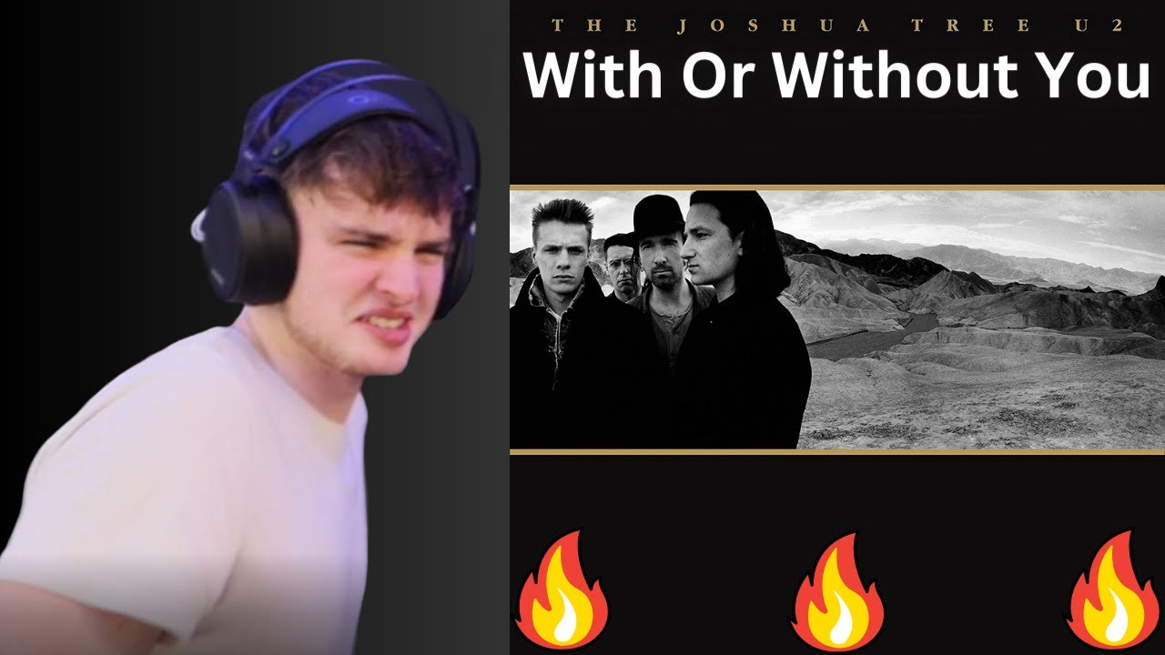 Teen Reacts To U2 - With Or Without You!!! *I Got Emotional*