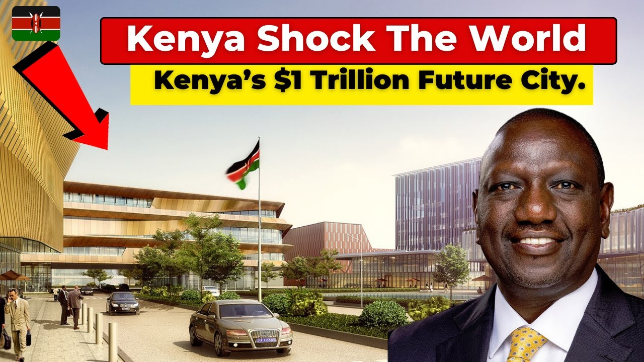 Kenya’s $1 Trillion Future City That Shock The World...