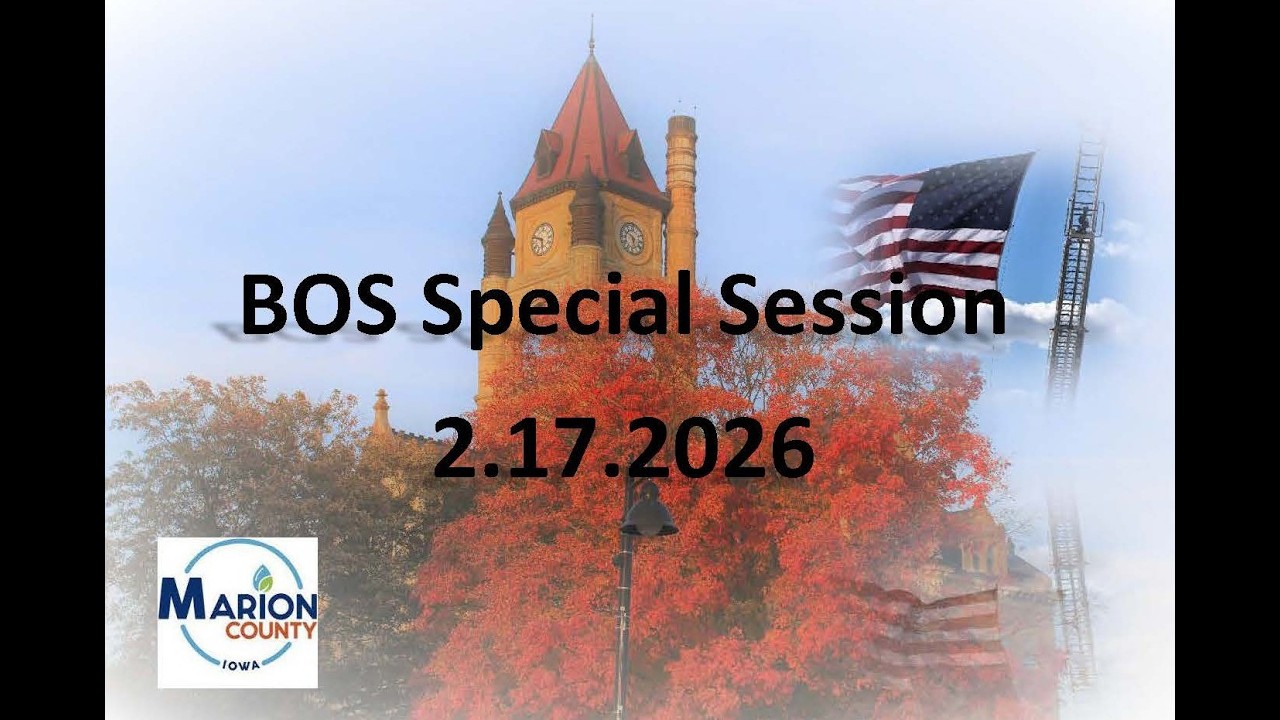 Marion County Iowa 2.17.2026 BOS Special Session