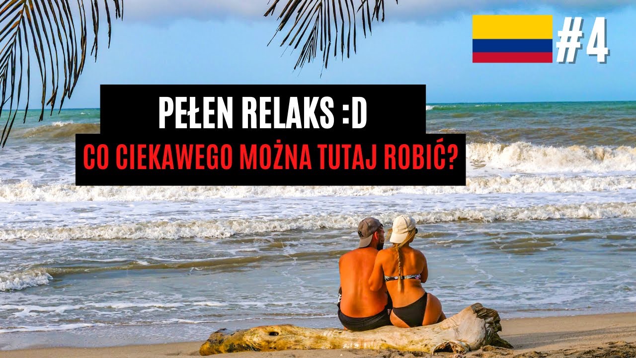 🌴 RELAKS NAD MORZEM KARAIBSKIM - tego nam było trzeba! Palomino, Kolumbia 🇨🇴