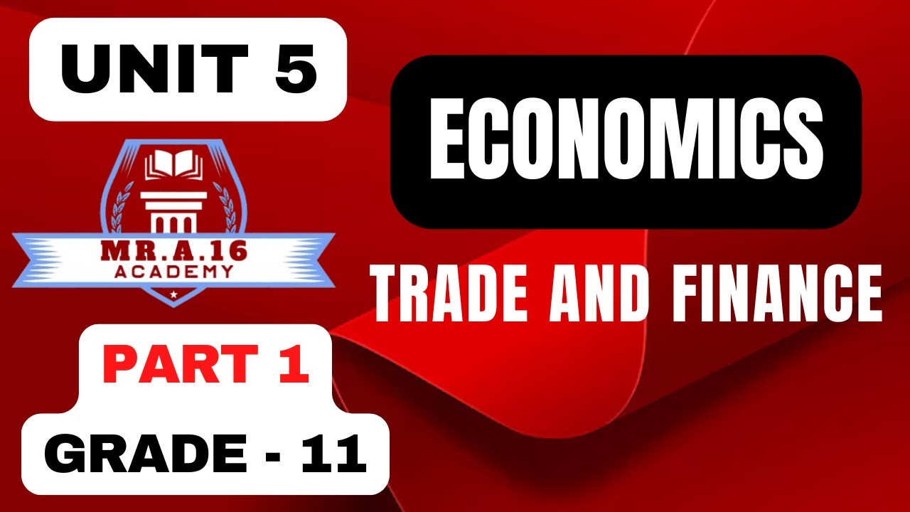 ECONOMICS GRADE 11 UNIT 5 PART 1/ TYPES OF TRADE: DOMESTIC & INTERNATIONAL TRADE  | IMPORTANCE ...