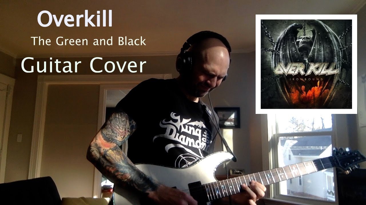 Overkill - The Green And Black Guitar Cover