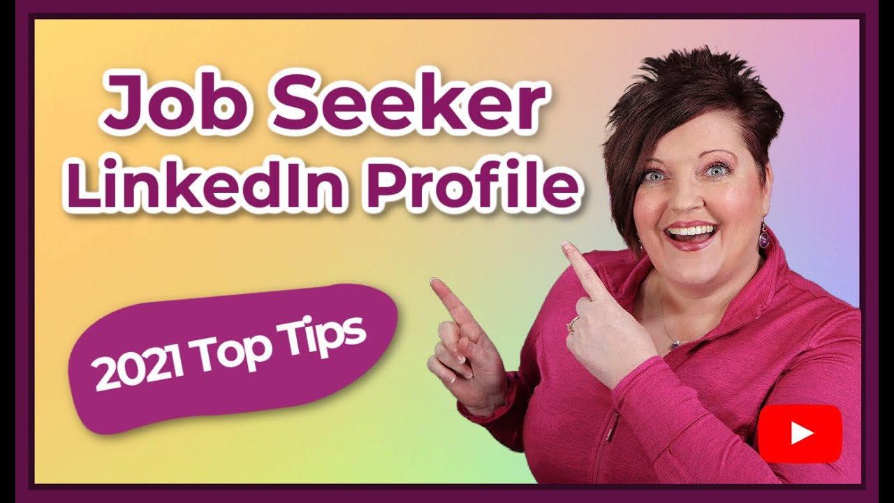 Job Seeker LinkedIn Profile - Optimize Your LinkedIn Profile For Job Search