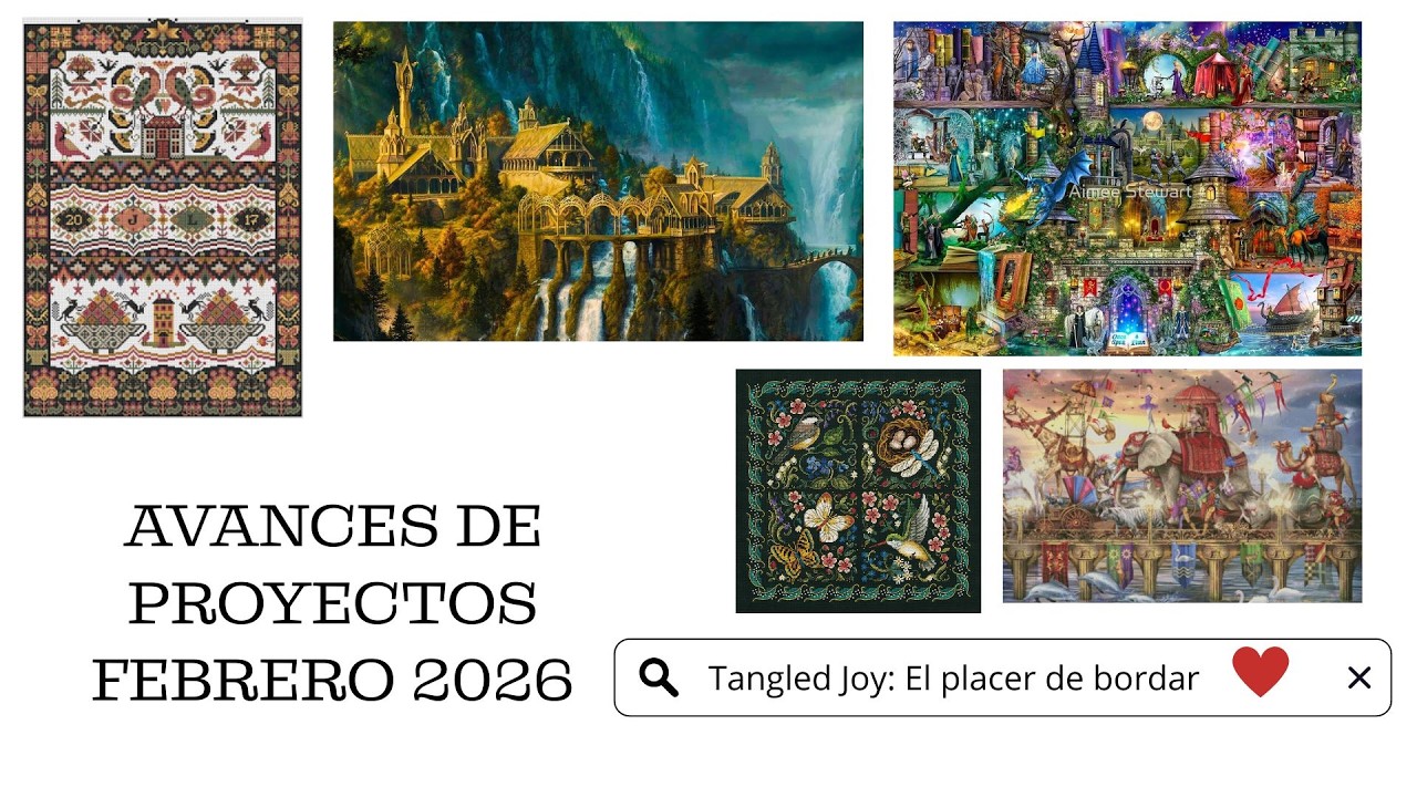 Avances del Mes Febrero 2026. Proyectos bordados a punto de cruz