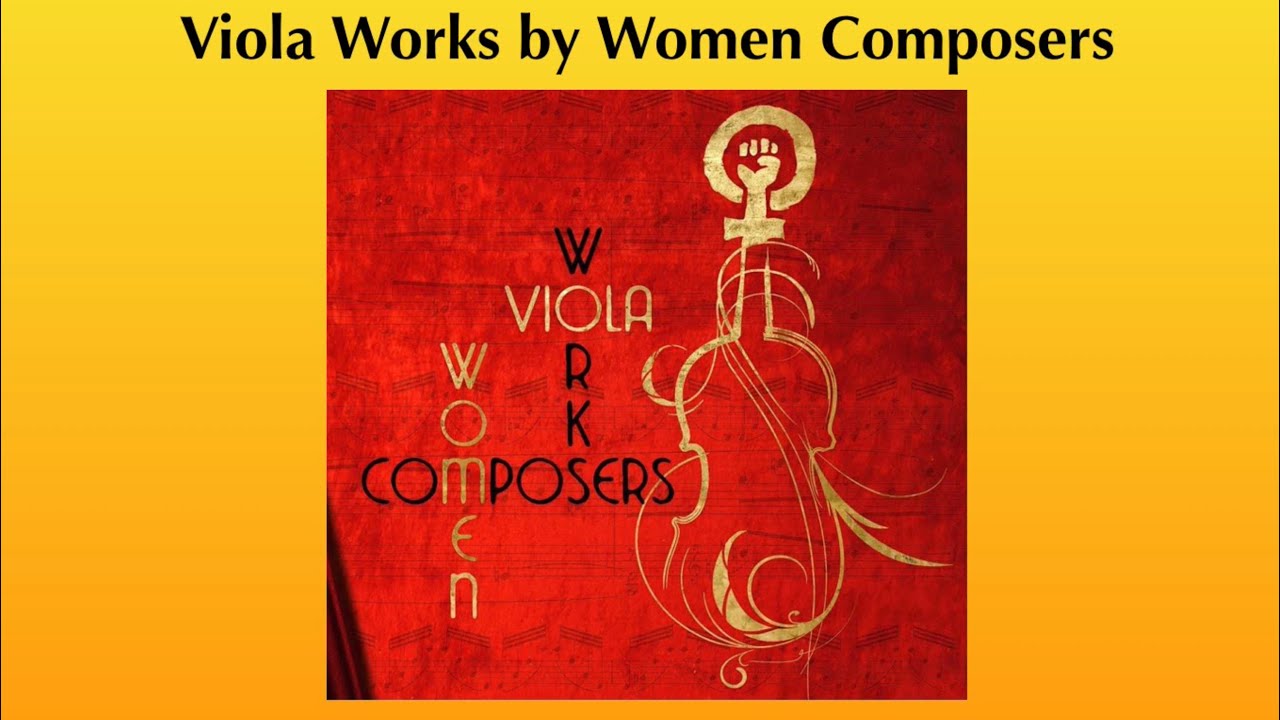 Viola Works by Women composers. A lecture by Aurélien Pétillot