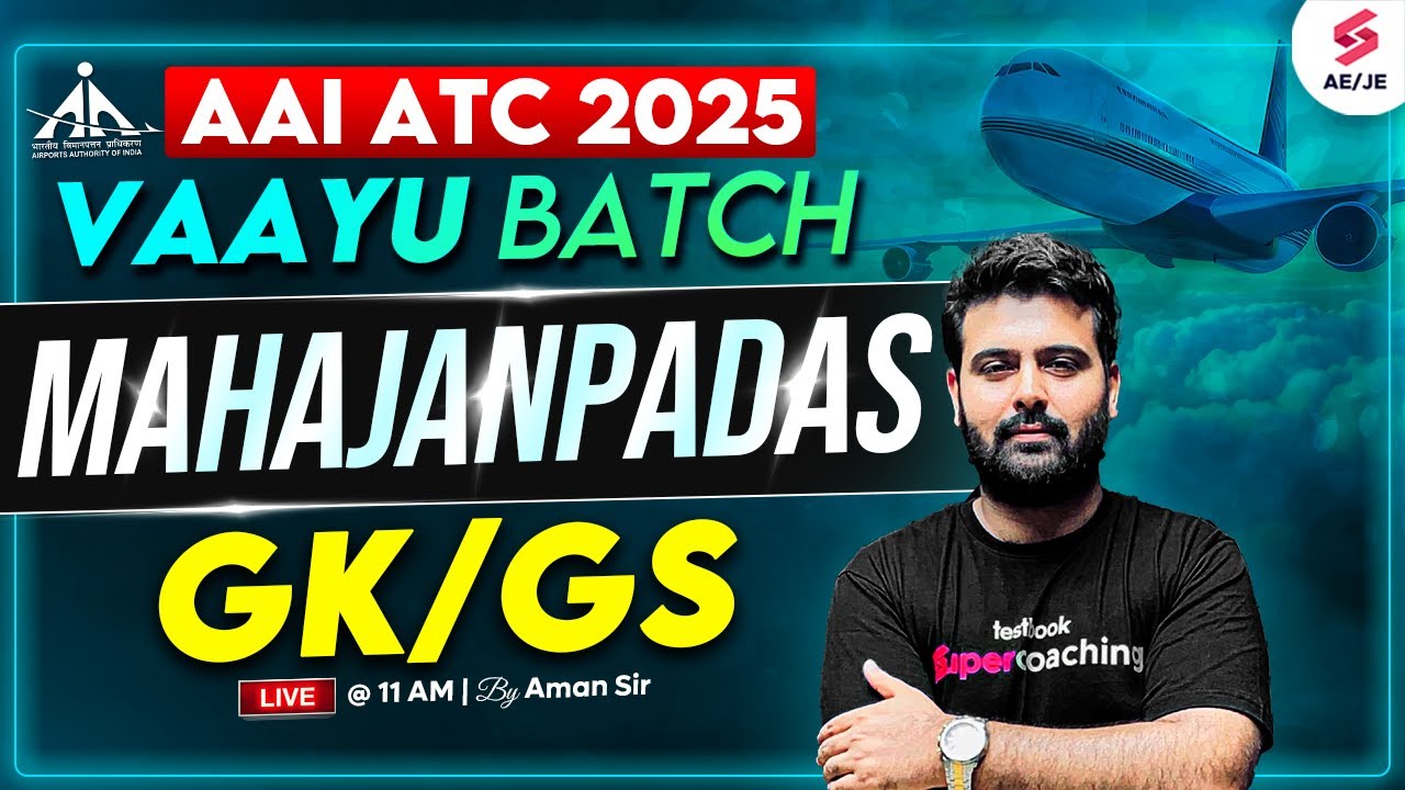 AAI ATC 2025 Preparation | AAI ATC GK Classes l Mahajanpadas for AAI ATC 2025 | Aman Sir