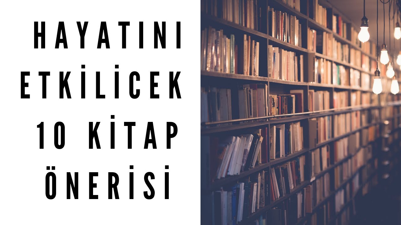 KİTAP ÖNERİLERİ -  HAYATINIZA DEĞER KATABİLECEK 10 KİTAP TAVSİYESİ - KİŞİSEL GELİŞİM KİTAPLARI