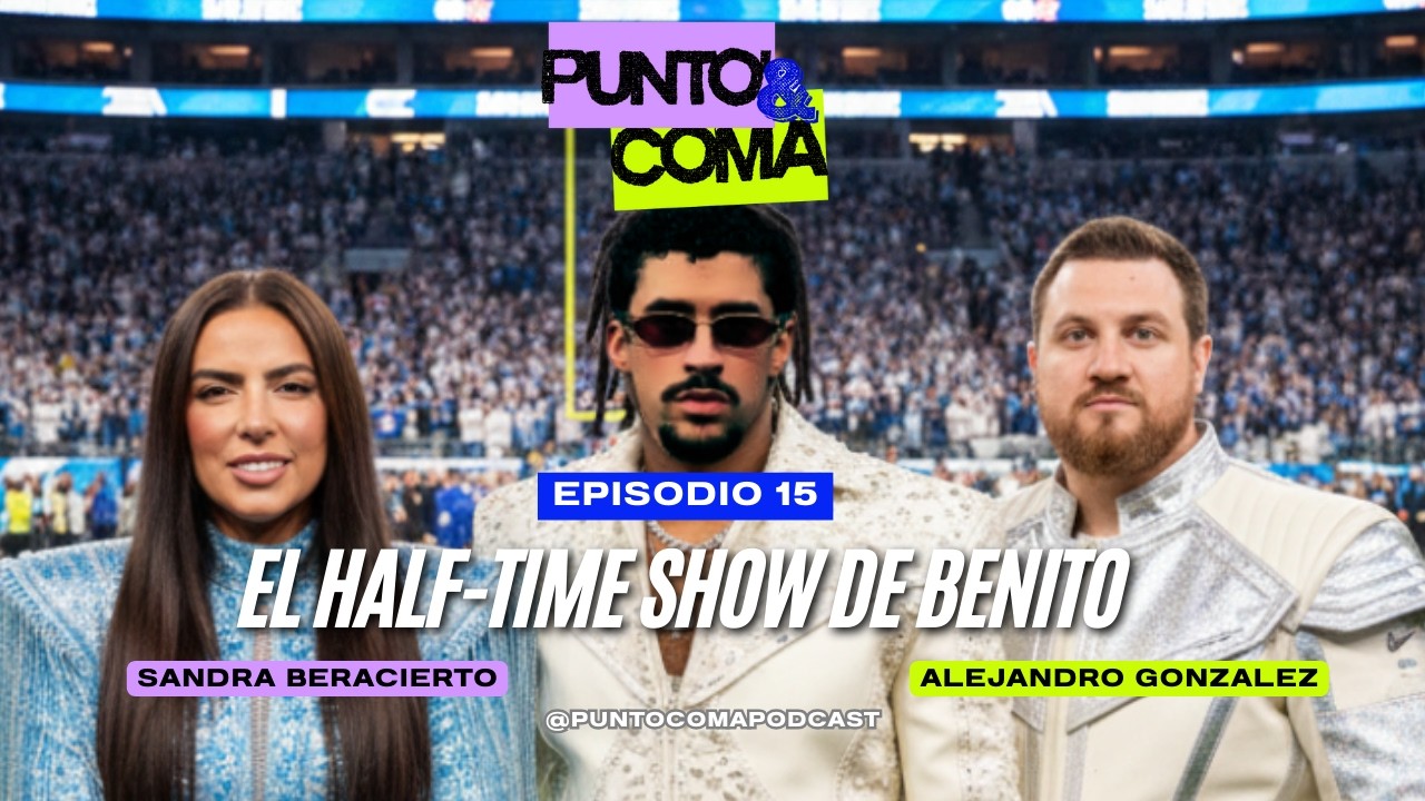 Episodio 15: El Half-Time Show de Benito