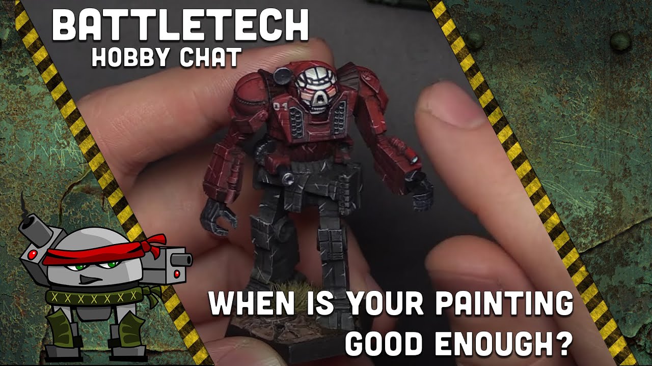 Battletech: When is your painting good enough?