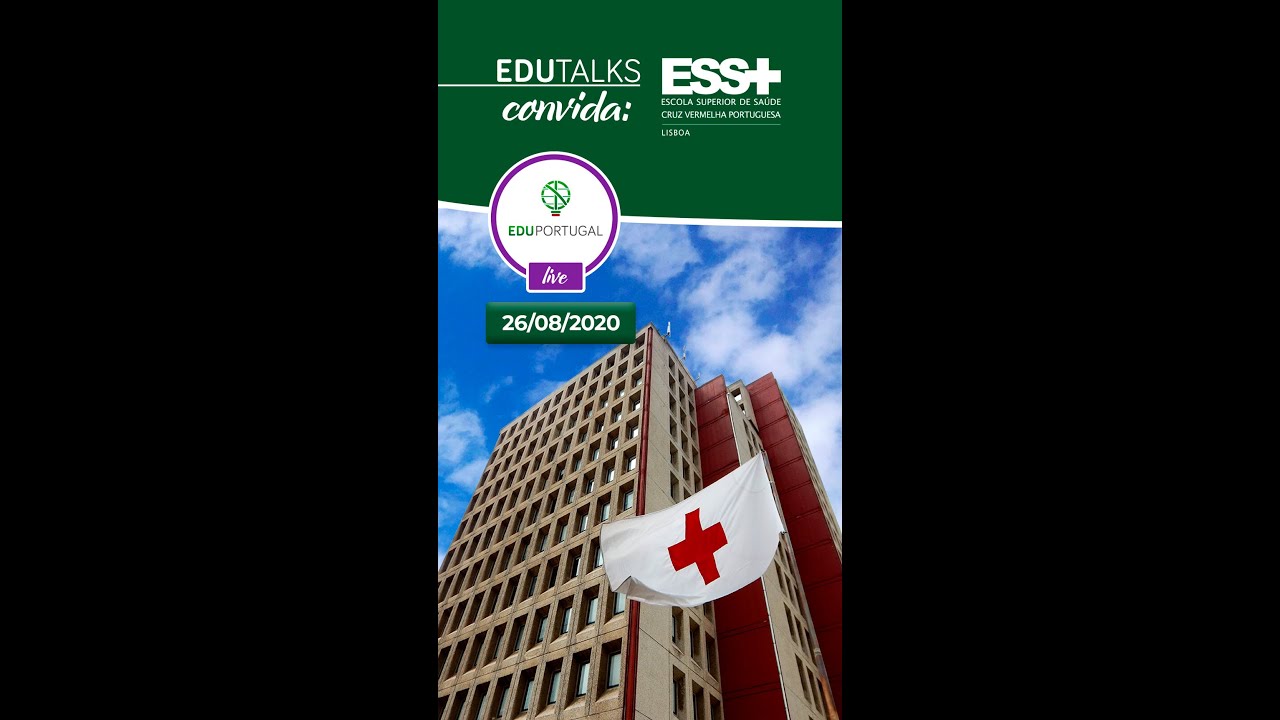 LIVE - EduTalks Convida a Escola Superior de Saúde da Cruz Vermelha Portuguesa - ESSCVP Lisboa
