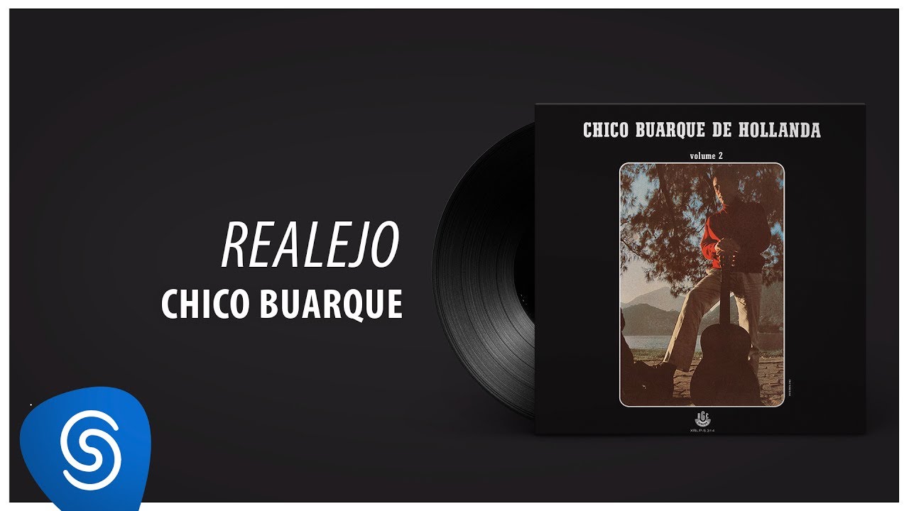 Chico Buarque - Realejo (Chico Buarque, Vol. 2) [&Aacute;udio Oficial]