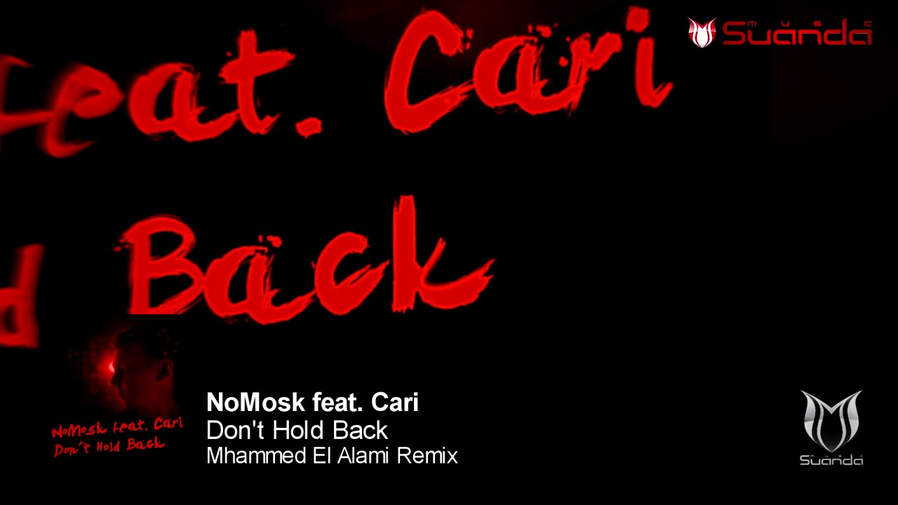 Nomosk & Cari - Don't Hold Back (M'Hammed al Alami Remix) ASOT 734