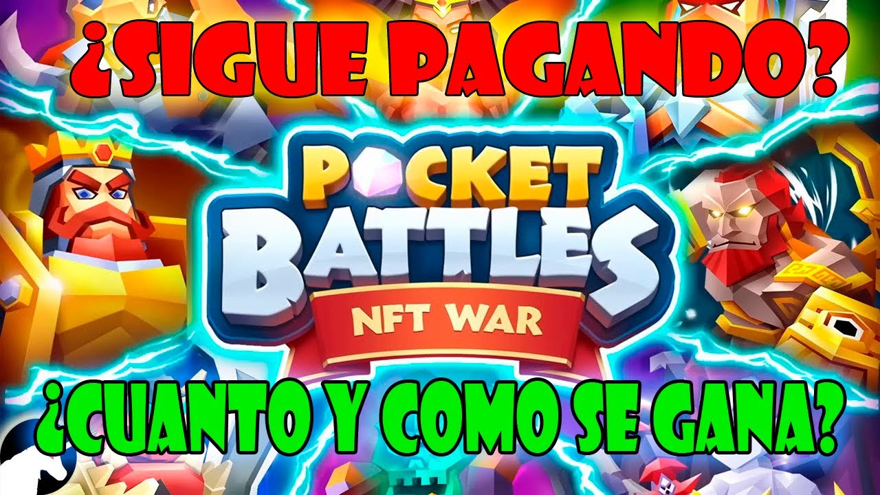 POCKET BATTLES NFT WAR  SIGUE PAGANDO CUANTO Y COMO SE GANA?