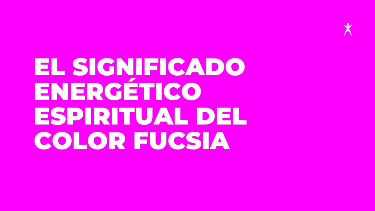 Cual es el Significado Energético del Color Fucsia | Espiritualidad y Psicologia del color