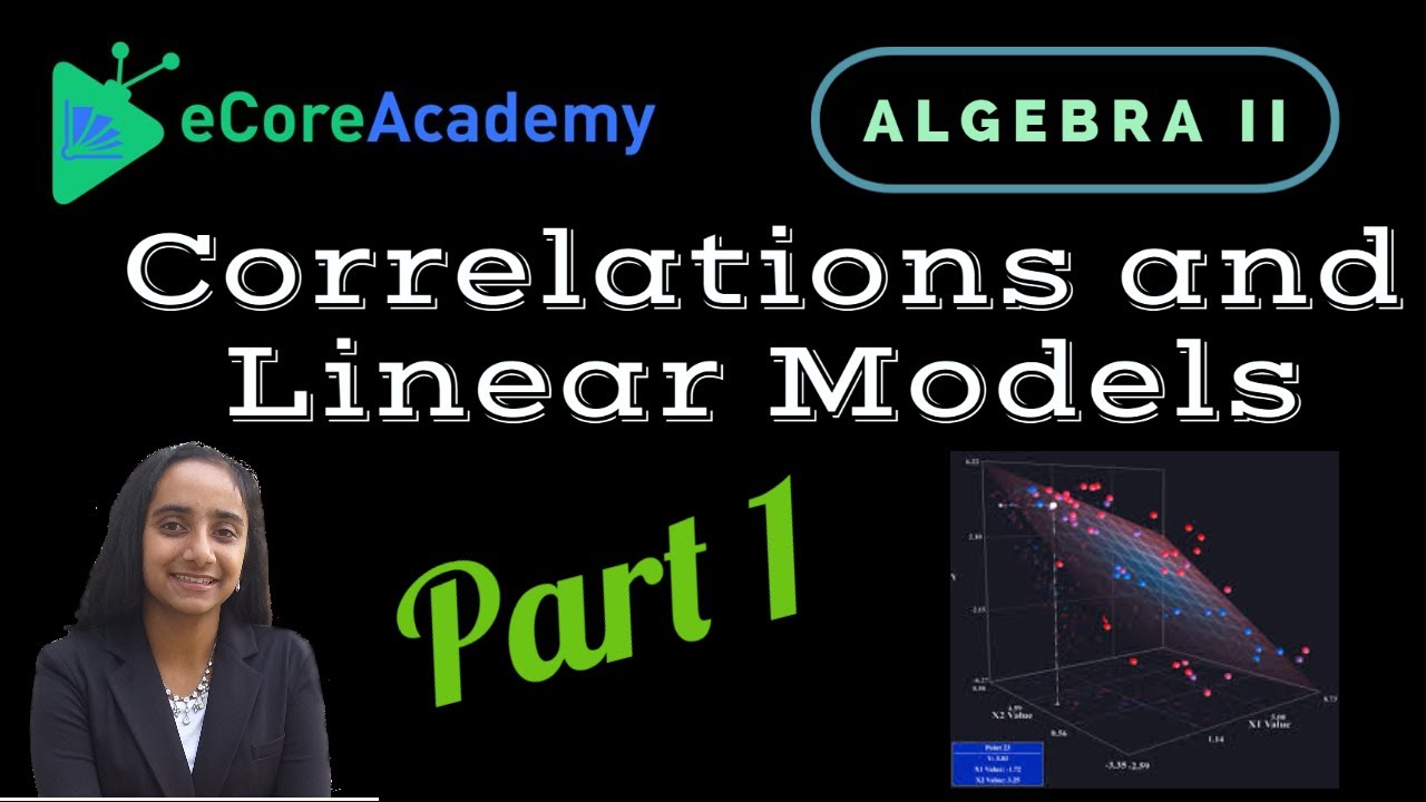 Correlations and Linear Models (Part 1 of 2) | eCoreAcademy | Anita Raj
