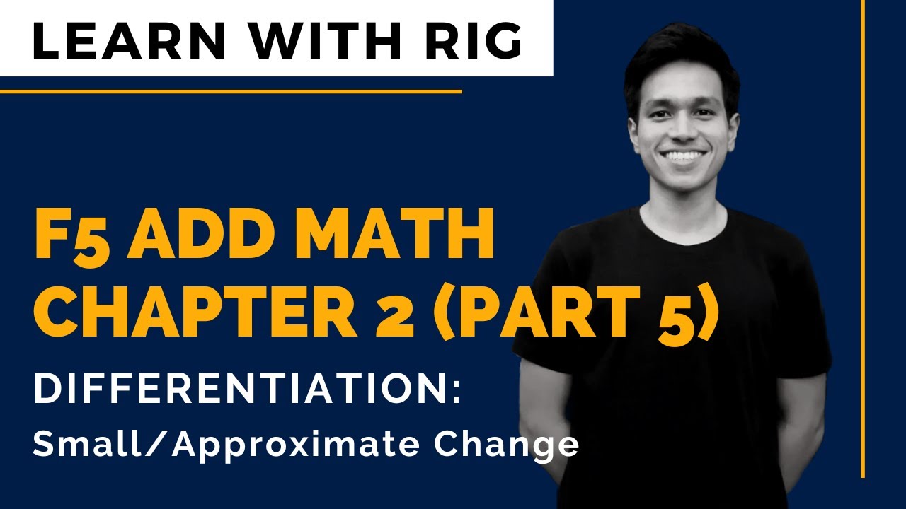 [ADD MATHS] Form 5 Chapter 2 - Differentiation Part 5 (Small/Approximate Change) | KSSM
