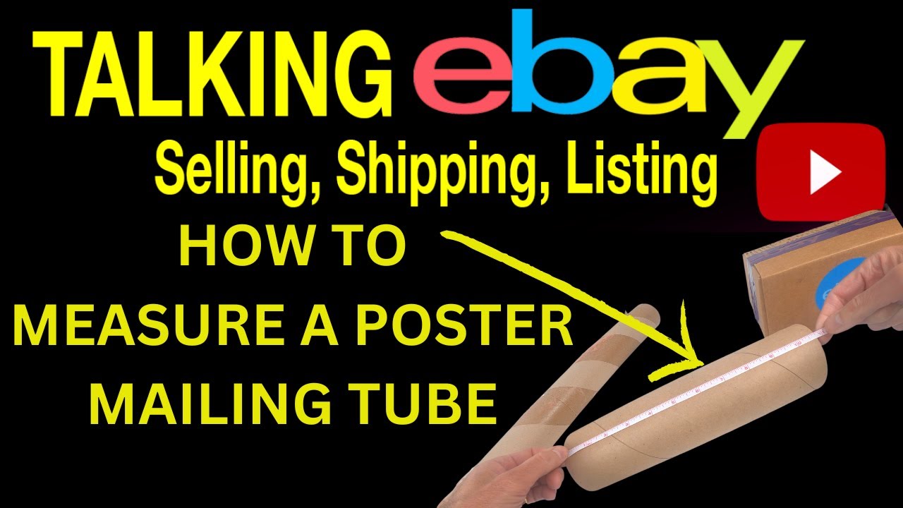How do I measure a poster mailing tube for eBay shipment?