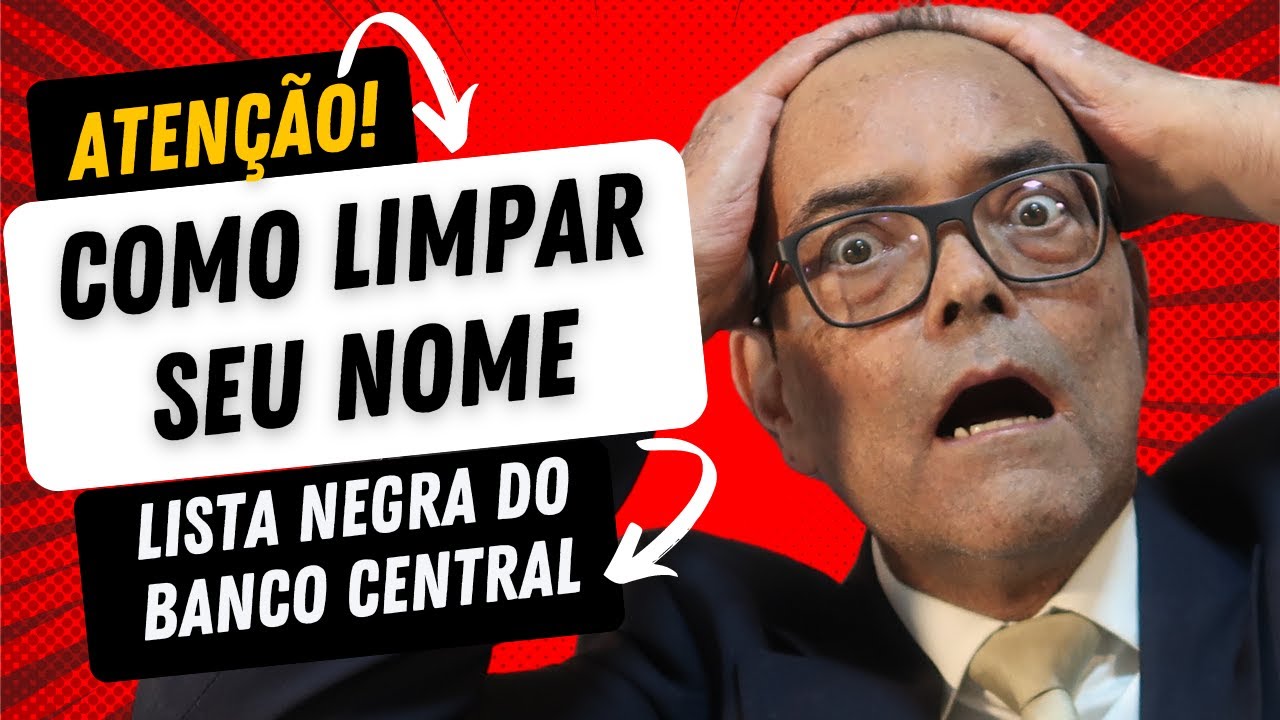 TUDO SOBRE A LISTA NEGRA DO BANCO CENTRAL