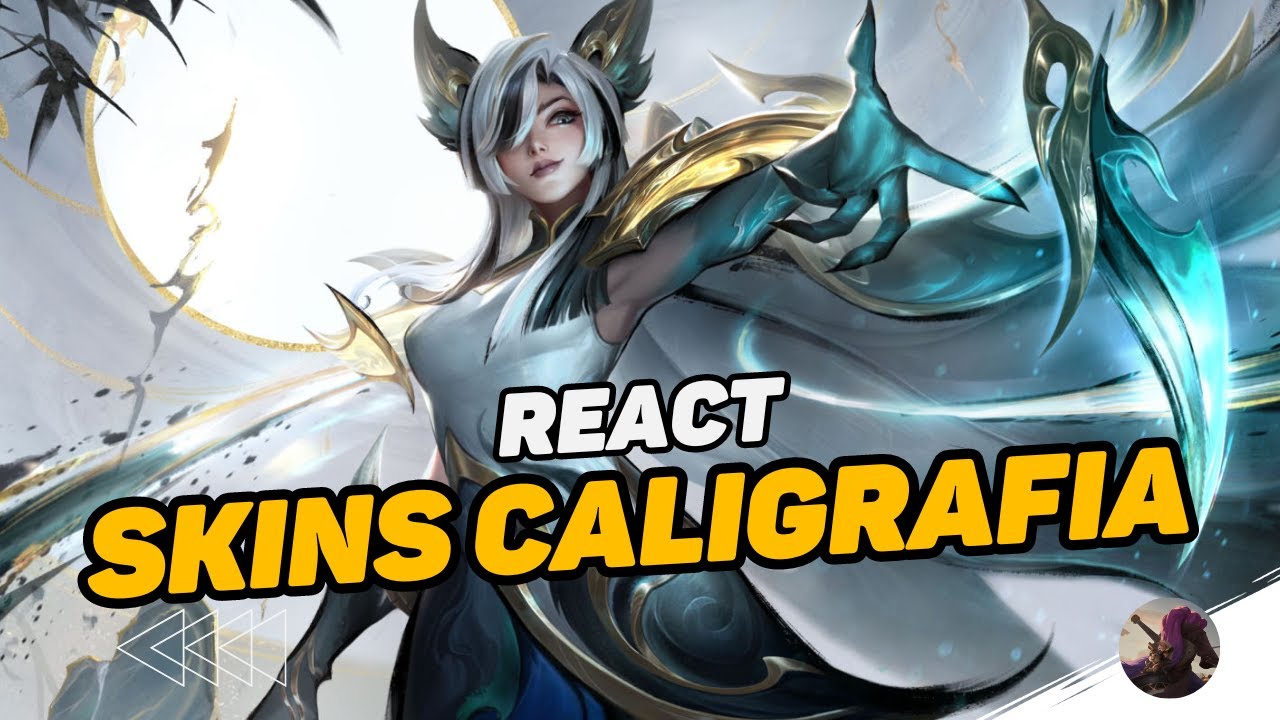 REACT - SKINS CALIGRAFIA - WILD RIFT