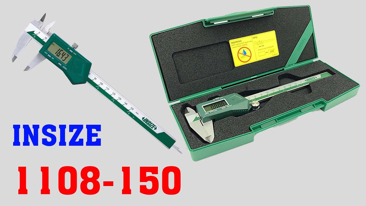 Có nên mua thước kẹp điện tử INSIZE 1108-150 / Insize electronic caliper