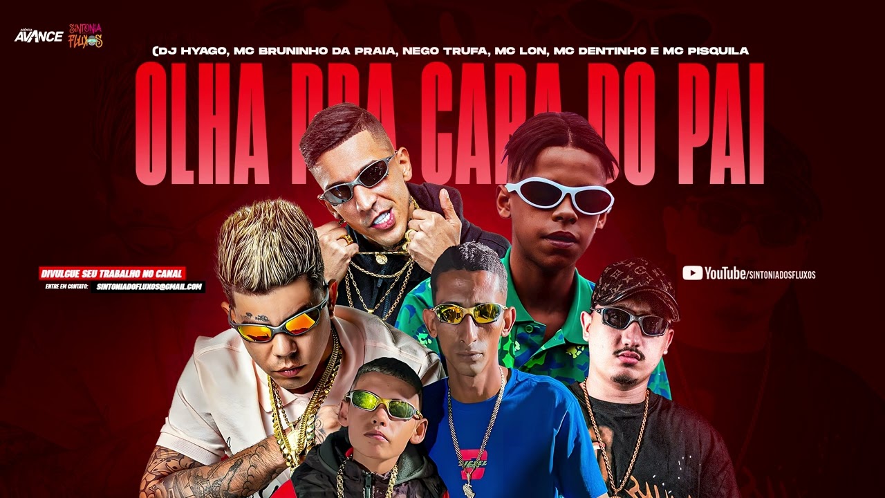 OLHA PRA CARA DO PAI - MC Bruninho Da Praia, Nego Trufa, MC Lon, MC Detinho e MC Pisquila (DJ Hyago)