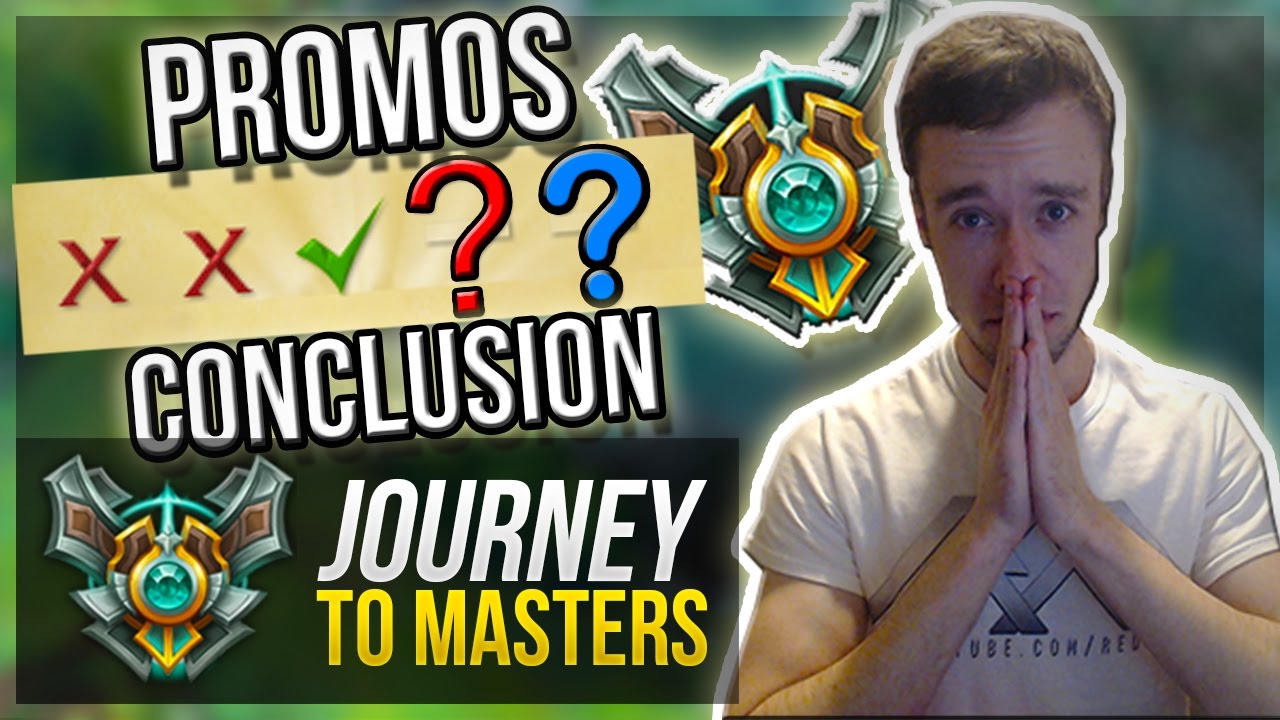 MASTER PROMOS CONCLUSION.. | Journey To Masters #33 - League of Legends
