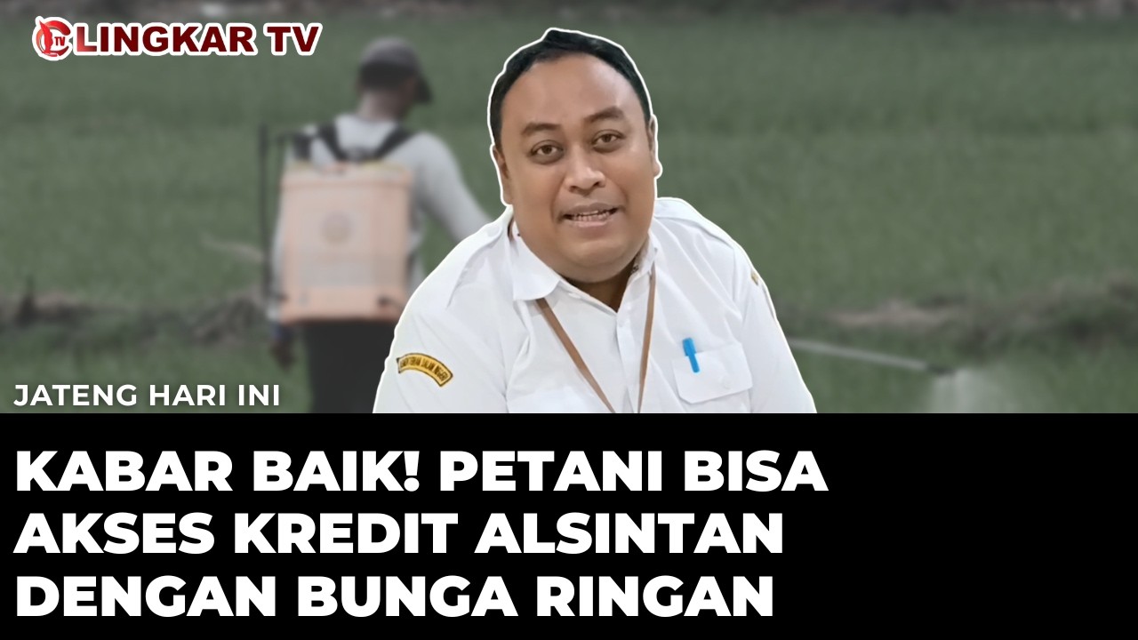 KABAR BAIK! PETANI KINI BISA AJUKAN KREDIT ALSINTAN HINGGA RP500 JUTA, BUNGA CUMA 3%