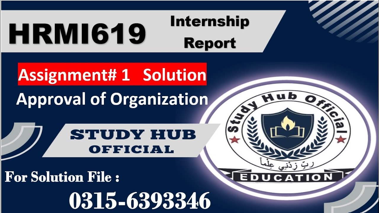 HRMI619 internship report Assignment 1 solution FALL2024 hrmi619 #hrmi619 #vu #virtualassignments