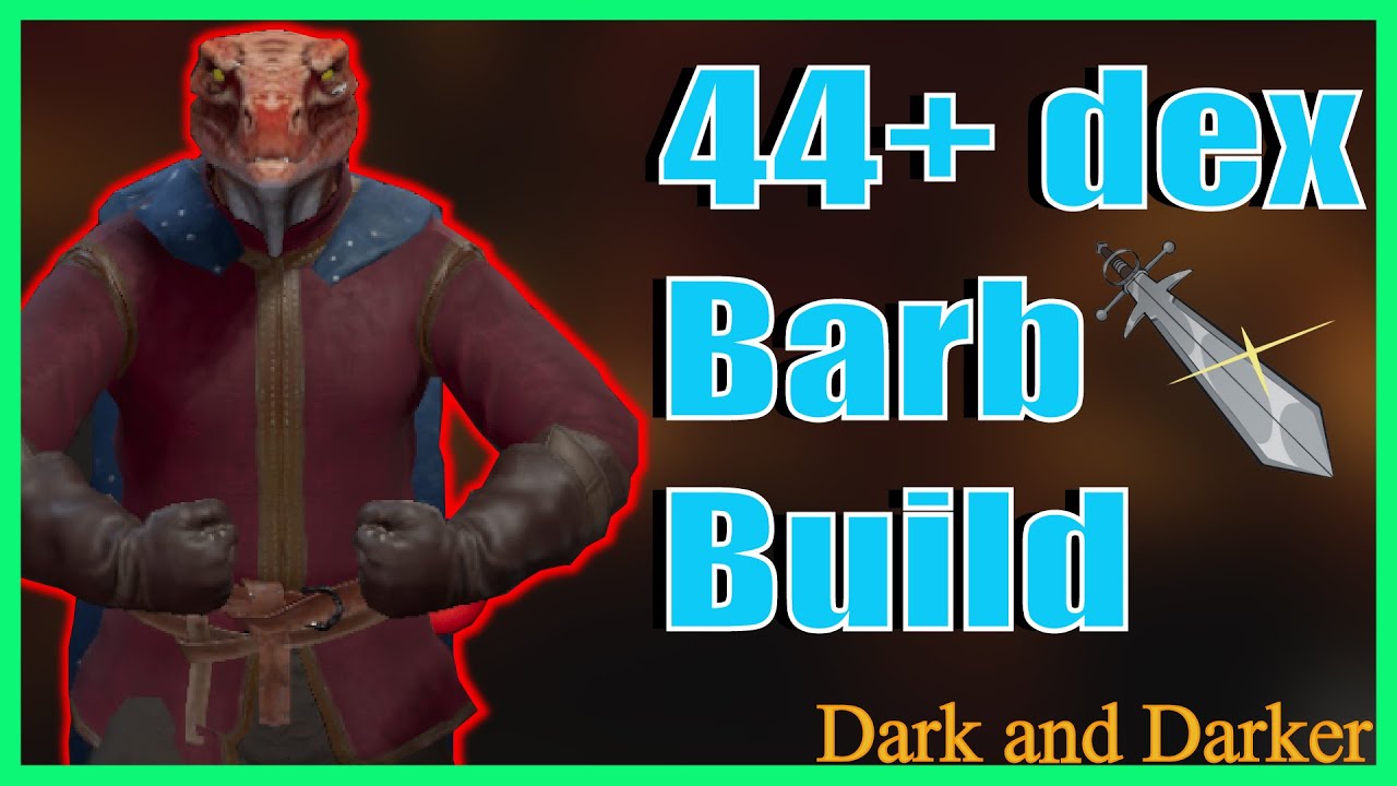 Dark And Darker 44 Dex Barb Build