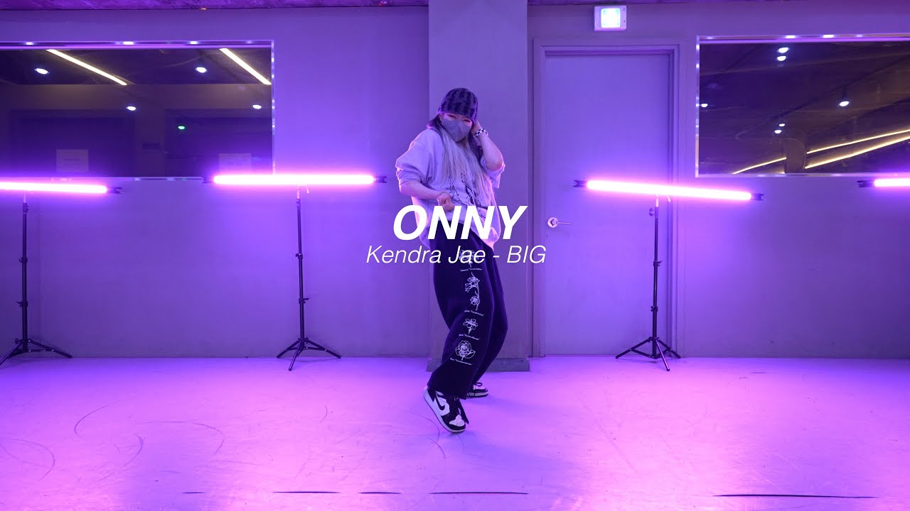 I Kendra Jae - BIG l ONNY l Choreography l Class l PlayTheUrban