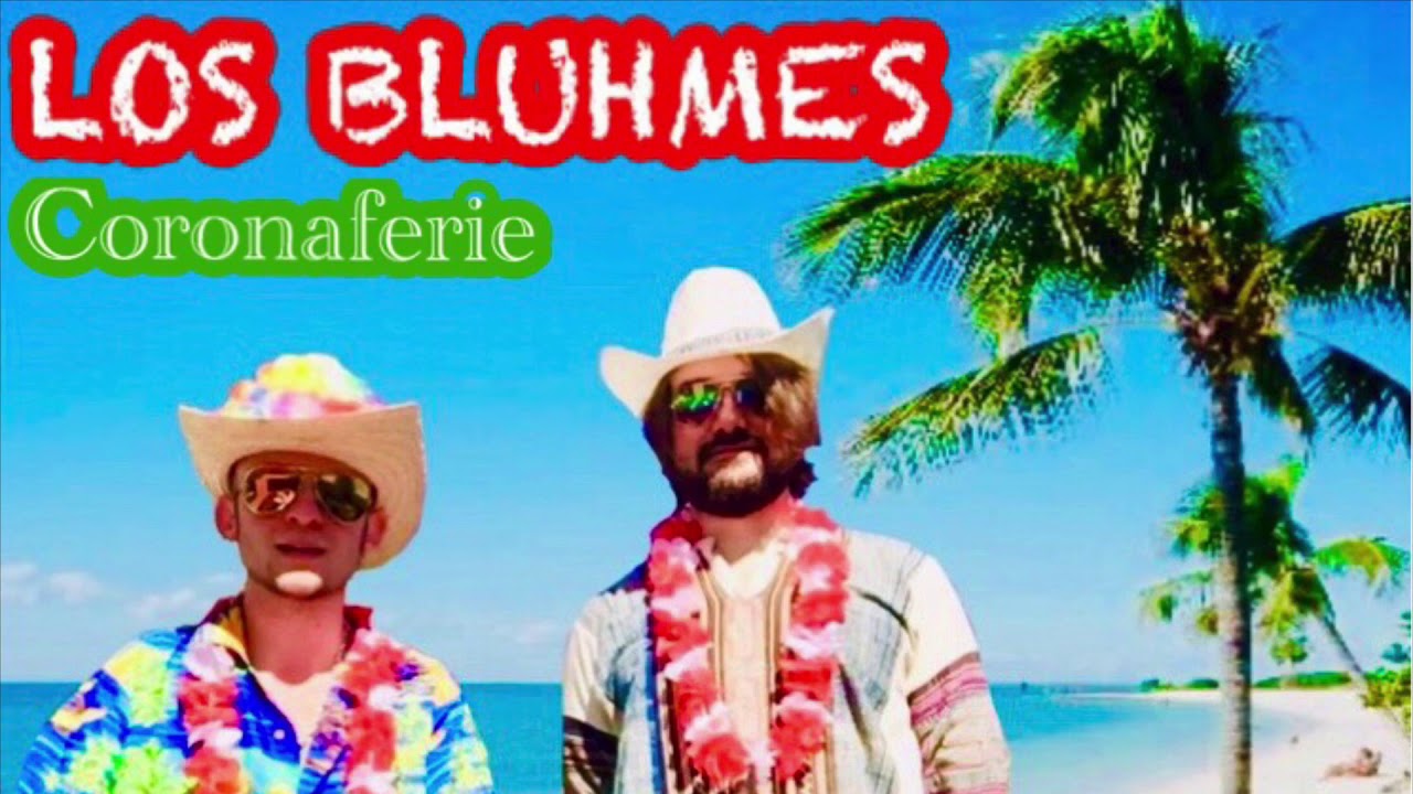 Los Bluhmes - Coronaferie