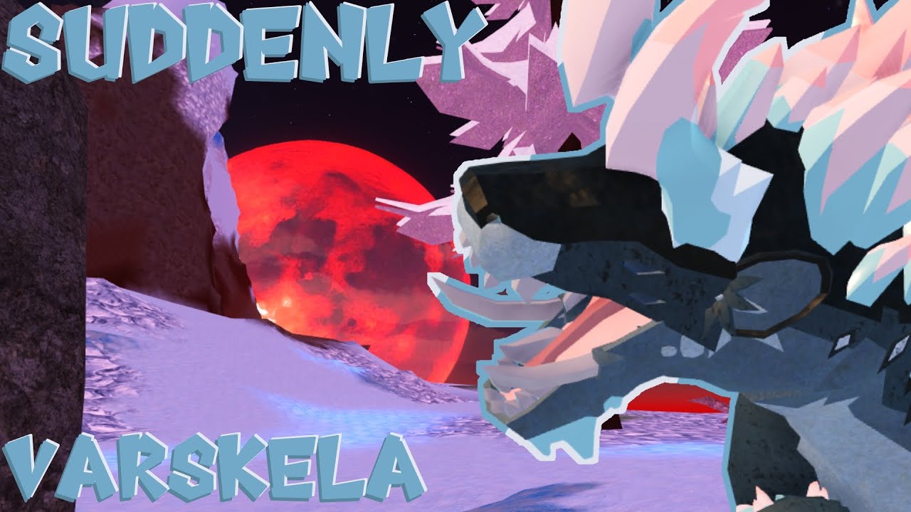 Suddenly, Varskela! | Kosing as forgotten creatures | Creatures of Sonaria