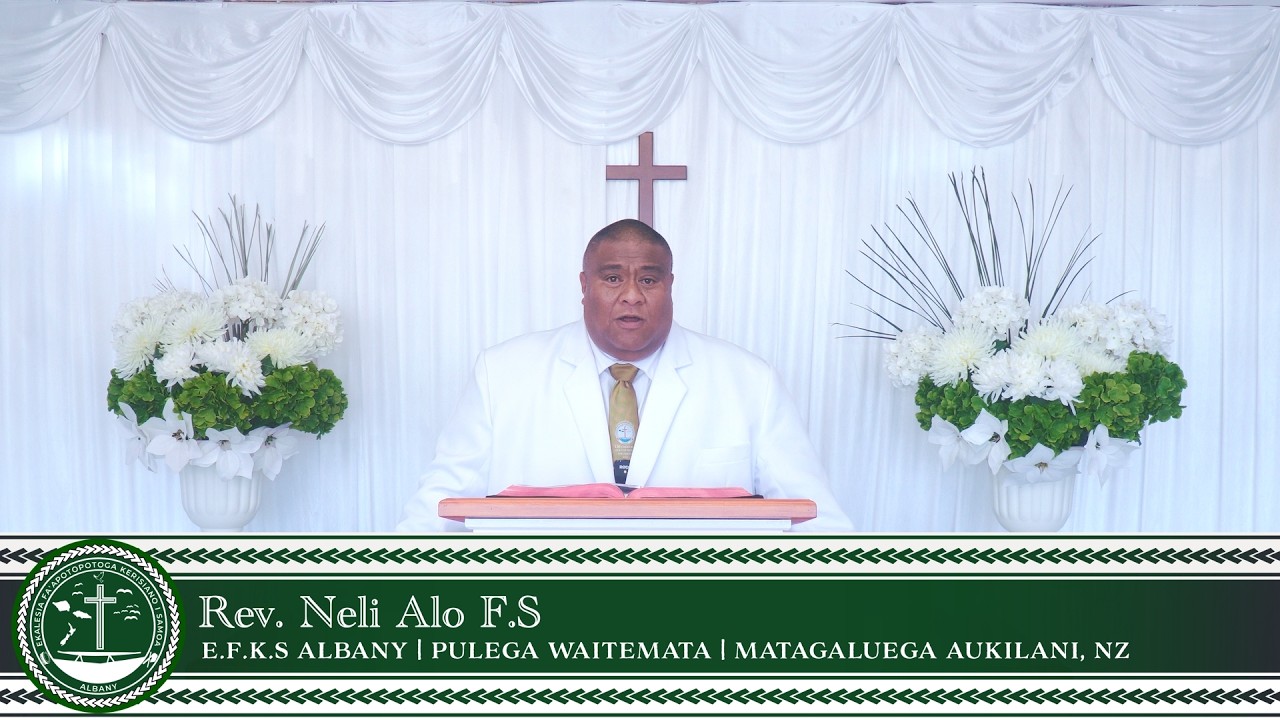 REV. NELI ALO (F.S) EFKS ALBANY - EFKS TV TAPUAIGA O LE TAEAO | ASO LULU 04 FEPUARI 2026