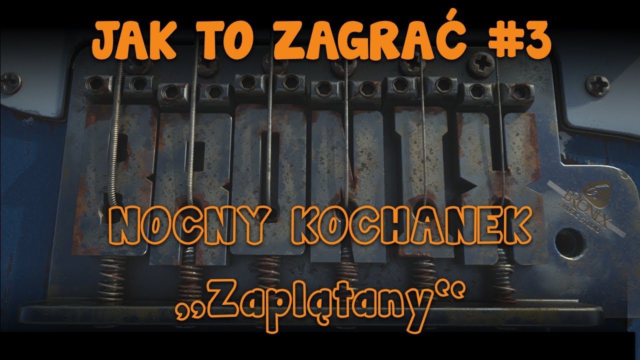 Nocny Kochanek - Zaplątany -  Jak to zagrać?