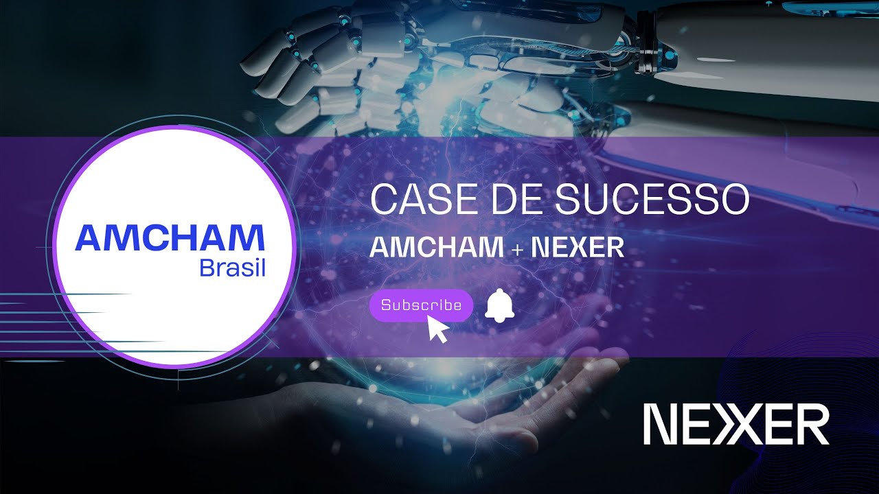 🚀 Case de Sucesso | AMCHAM Brasil +  NEXER (Microsoft Dynamics 365 Sales)