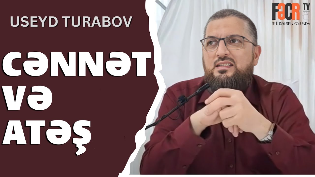 Useyd Turabov - Cənnət və Atəş I Fəcr TV
