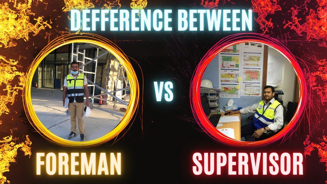 difference between a Foreman and Supervisor/foreman supervisor may kyaantarhai @KK technical Dubai