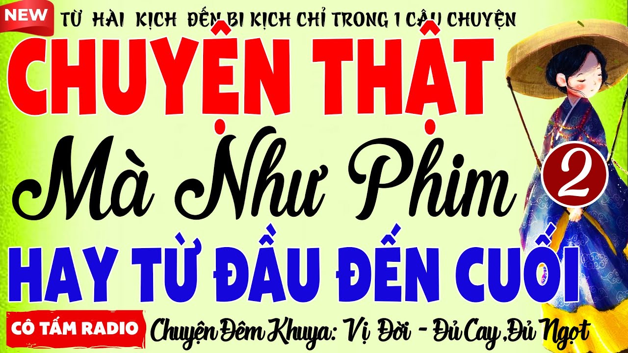 Chuyện Thật Mà Như Phim! Ai Nghe Cũng Oà khóc Nức Nở - Truyện Đêm Khuya Cảm Động Nhất Thế Gian