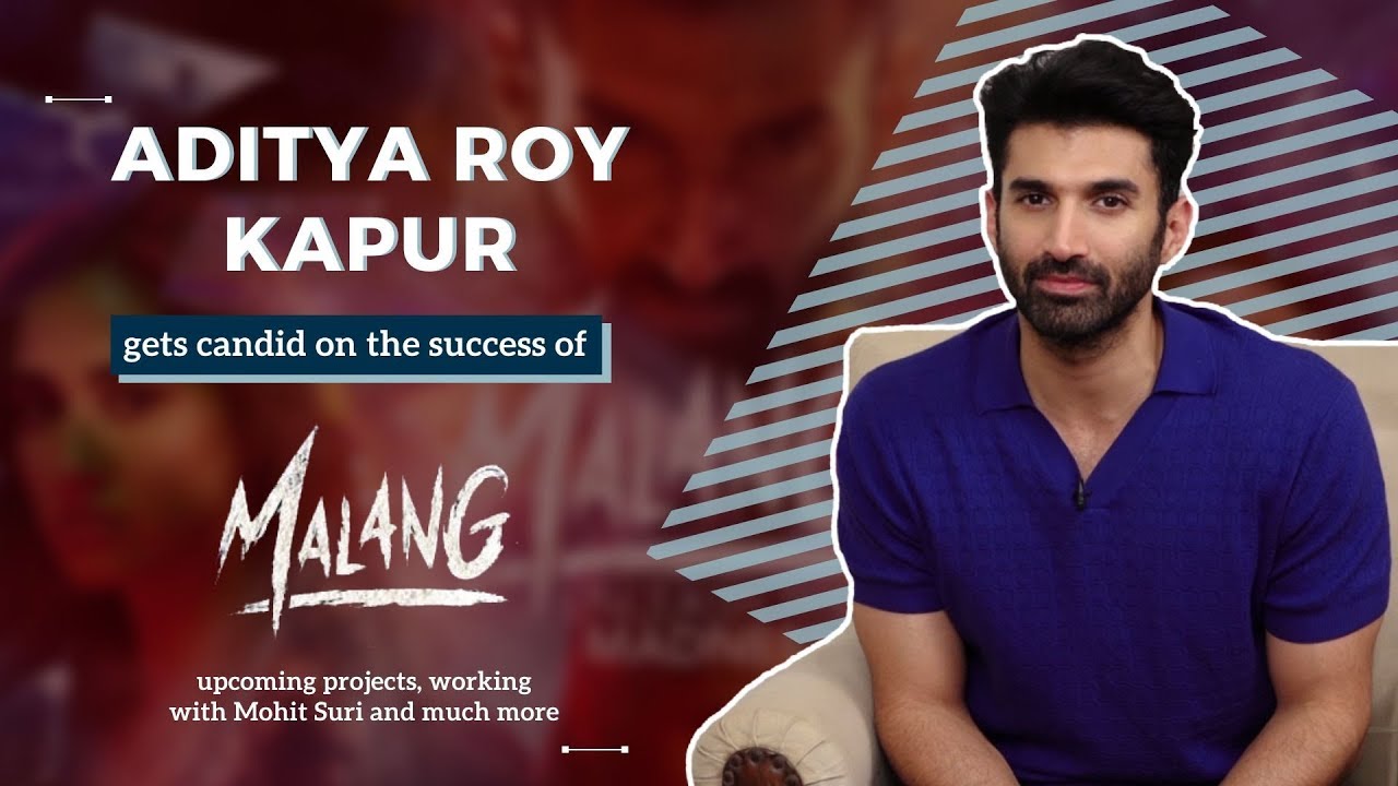 MALANG | Aditya Roy Kapur's SUCCESS interview | EXCLUSIVE