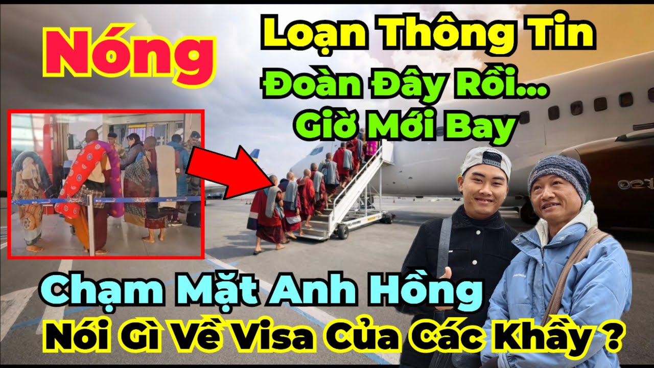 Quá Nóng : Đoàn thật sự đang ở đâu ? Chuẩn bị bay về Kathmandu. Hồng Túi Chéo nói gì về vụ visa ?