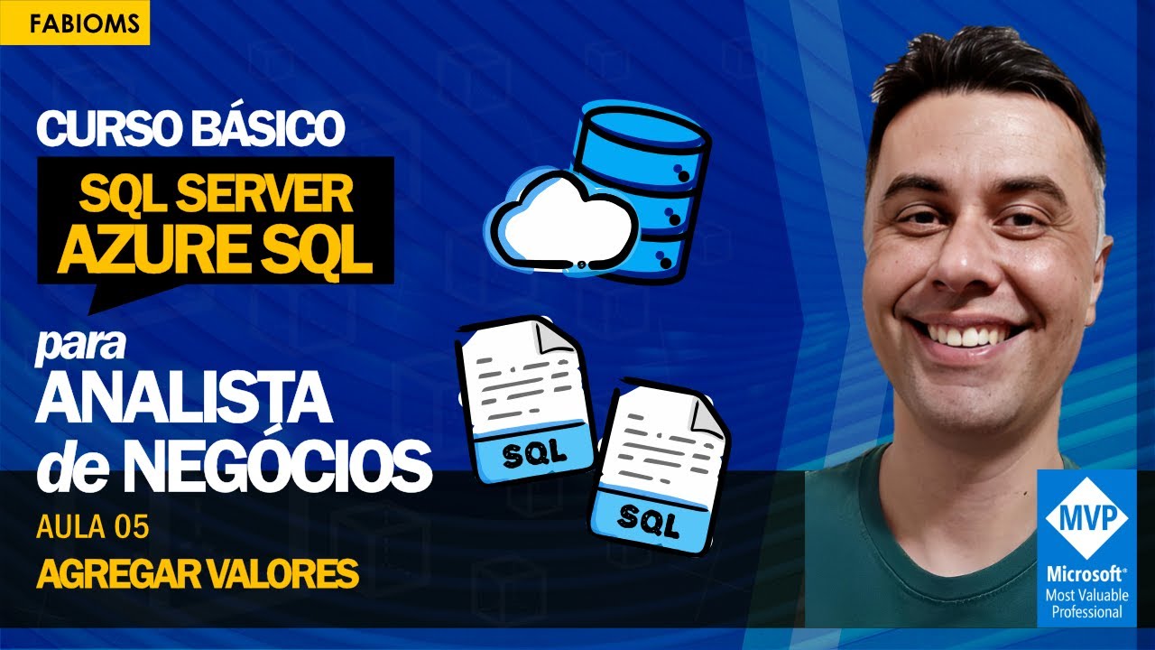 [Aula 05] Curso básico de Azure SQL Server para Analista de Negócios