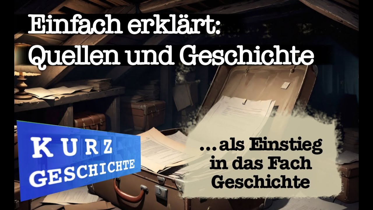 Einfach erkl&auml;rt: Quellen im Fach Geschichte