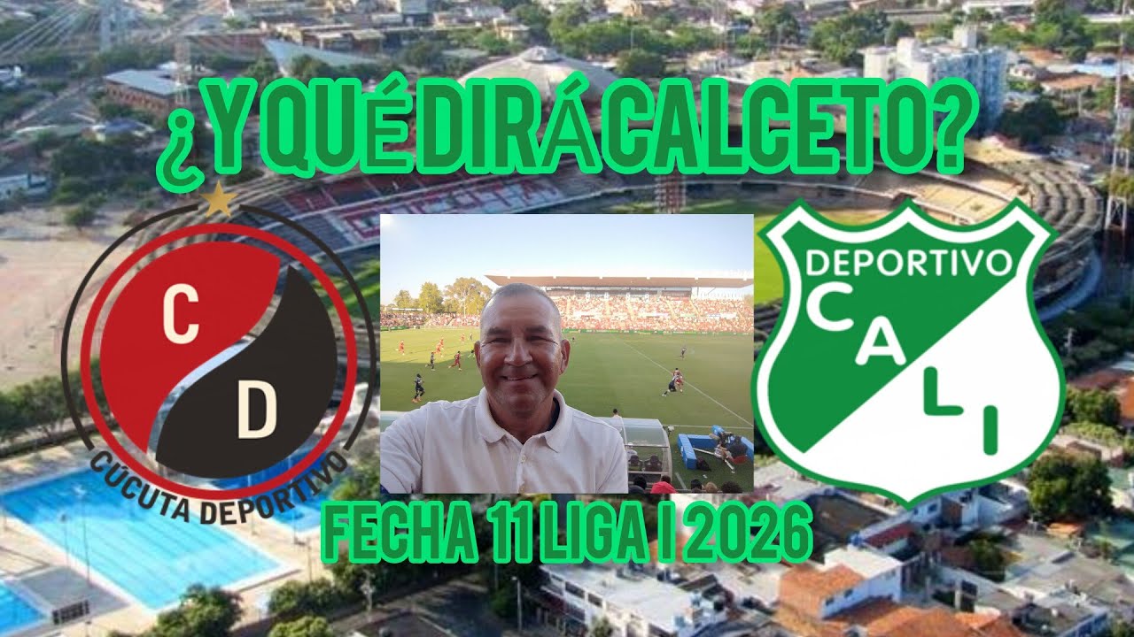 ¿Y QUÉ DIRÁ CALCETO? De Cúcuta Deportivo 0x2 vs Deportivo Cali. Se dió la tendencia del nuevo DT 
