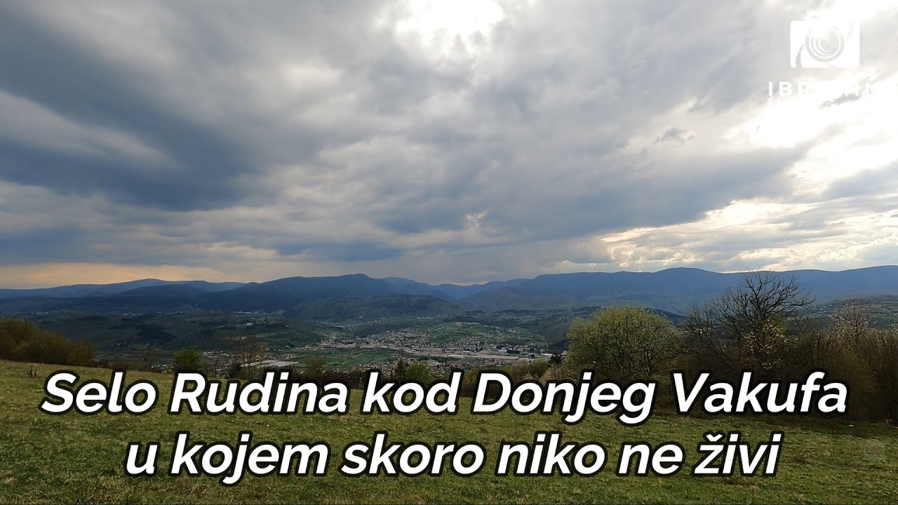 Selo Rudina kod Donjeg Vakufa u kojem skoro niko ne živi